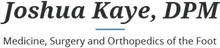 Joshua M Kaye, DPM logo