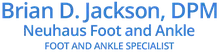Neuhaus Foot and Ankle: Brian D. Jackson, DPM logo